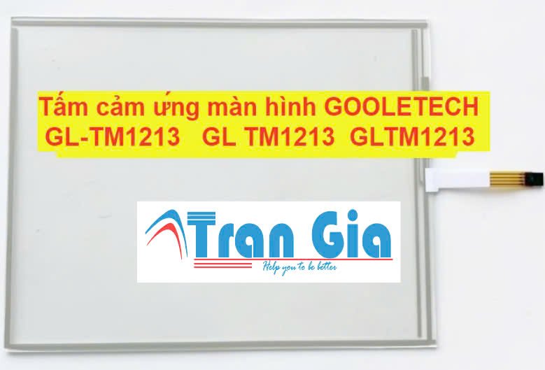 Tấm cảm ứng màn hình GOOLETECH GL-TM1213 GL TM1213 GLTM1213