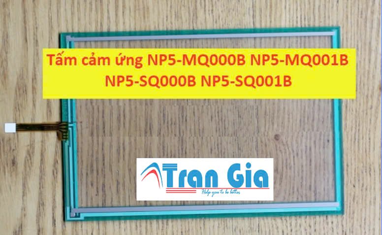 Tấm cảm ứng màn hình Omron NP5-MQ000B NP5-MQ001B NP5-SQ000B NP5-SQ001B